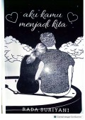 Aku Kamu Menjadi Kita