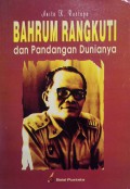 Bahrum Rangkuti dan Pandangan Dunianya