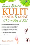 Semua Rahasia Kulit Cantik dan Sehat Ada di Sini
