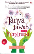 Tanya Jawab Seputar Menstruasi