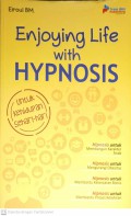 Enjoying Life With Hypnosis