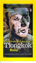Selidik National Geographic Arkeologi Menguak Rahasia Masa Lampau Tiongkok Kuno