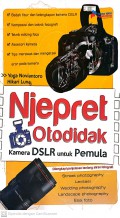 Njepret Otodidak : Kamera DSLR Untuk Pemula