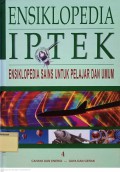 Ensiklopedia Iptek : Ensiklopedia Sains Untuk Pelajardan Umum 4