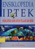 Ensiklopedia Iptek : Ensiklopedia Sains Untuk Pelajar dan Umum 1