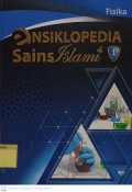 Ensiklopedia Sains Islami 1 : Fisika
