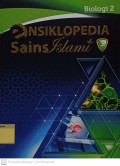 Ensiklopedia Sains Islami 3 : Biologi 2