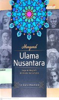 Mengenal Ulama Nusantara : Sejarah Biografi 30 Ulama Karismatik