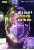 At a Glance : Kesehatan Reproduksi
