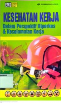 Kesehatan Kerja Dalam Perspektif Hiperkes dan Keselamatan Kerja