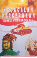Kegagalan Pergerakan Sebelum Kemerdekaan
