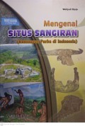 Mengenal Situs Sangiran (Kehidupan Purba di Indonesia)