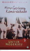 Menuju Gerbang Kemerdekaan: Untuk Negeriku 3