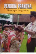 Pembina Pramuka : Memimpin dengan Hati