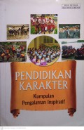 Pendidikan Karakter : Kumpulan Pengalaman Inspiratif