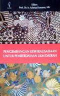 Pengembangan Kewirausahaan Untuk Pemberdayaan UKM Daerah