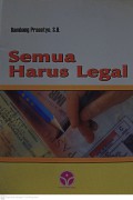 Semua Harus Legal