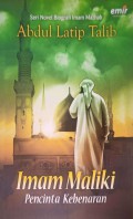 Seri Novel Biografi Imam Mazhab : Imam Maliki Pencinta Kebenaran