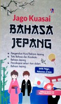 Jago Kuasai Bahasa Jepang Untuk Pelajar, Mahasiswa dan Umum