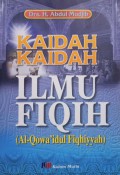 Kaidah-Kaidah Ilmu Fiqih  ( Al-Qowa 'idul Fiqhiyyah )