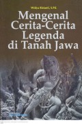 Mengenal Cerita-Cerita Legenda di Tanah Jawa