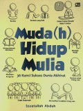 Muda(h) Hidup Mulia (36 Kunci Sukses Dunia Akhirat)