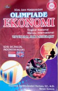 Soal dan Pembahasan Olimpiade Ekonomi Tingkat Nasional Menuju Internasional Untuk SMA, SMK dan Sederajat Edisi Bilingual Indonesia- Inggris